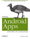 Building Android Apps with HTML, CSS, and JavaScript