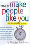 How to Make People Like You in 90 Seconds or Less