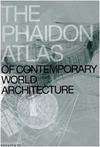 The Phaidon Atlas of Contemporary World Architecture