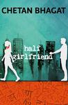 

    Half Girlfriend


    

  