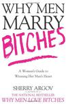 

    Why Men Marry Bitches


    
       : A Woman's Guide to Winning Her Man's Heart 
