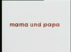 6/64: Mama und Papa