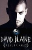 David Blaine: Real or Magic