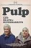 PULP乐队：一部关于生、死、超市的电影