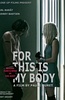 For This Is My Body