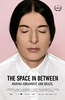 The Space in Between - Marina Abramovic and Brazil
