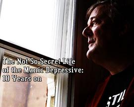 The Not So Secret Life Of The Manic Depressive: 10 Years On