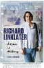 Richard Linklater: Dream Is Destiny