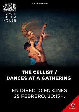 Royal Opera House Live: The Cellist \/ Dances at a Gathering