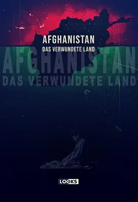 Afghanistan: Das verwundete Land