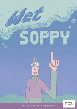 Wet & Soppy