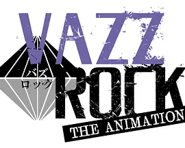 VAZZROCK THE ANIMATION