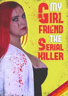 My Girlfriend the Serial Killer