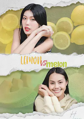 Lemon VS Melon