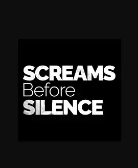 Screams Before Silence