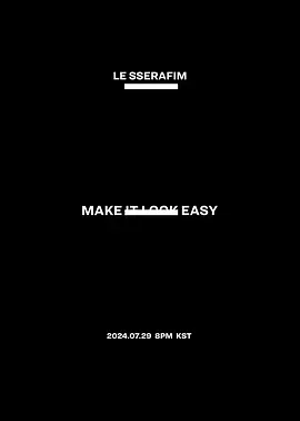 LE SSERAFIM Documentary 'Make It Look Easy'