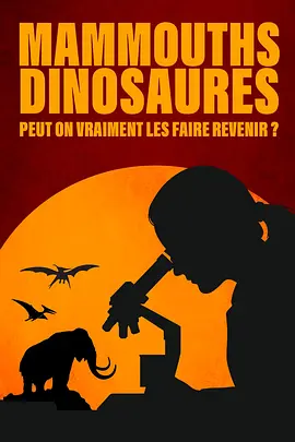 Mammouths, dinosaures : peut-on vraiment les faire revenir ?