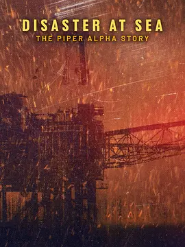 Disaster at Sea: The Piper Alpha Story Season 1