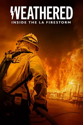 Weathered: Inside the LA Firestorm