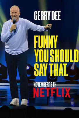 Gerry Dee: Funny You Should Say That